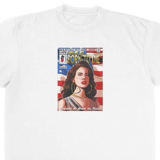Born To Die T-Shirt